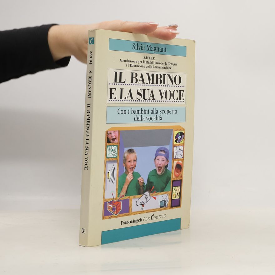 Silvia Magnani Le Comete: Il bambino e la sua voce