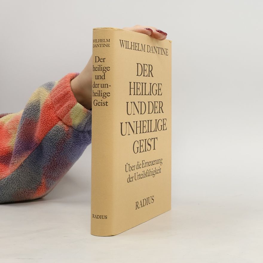 Wilhelm Dantine Der heilige und der unheilige Geist