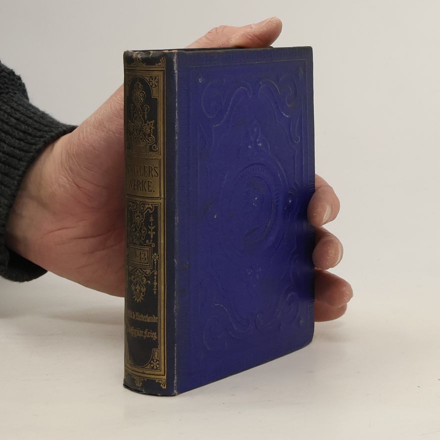 Friedrich Schiller Schiller's Werke 10-13