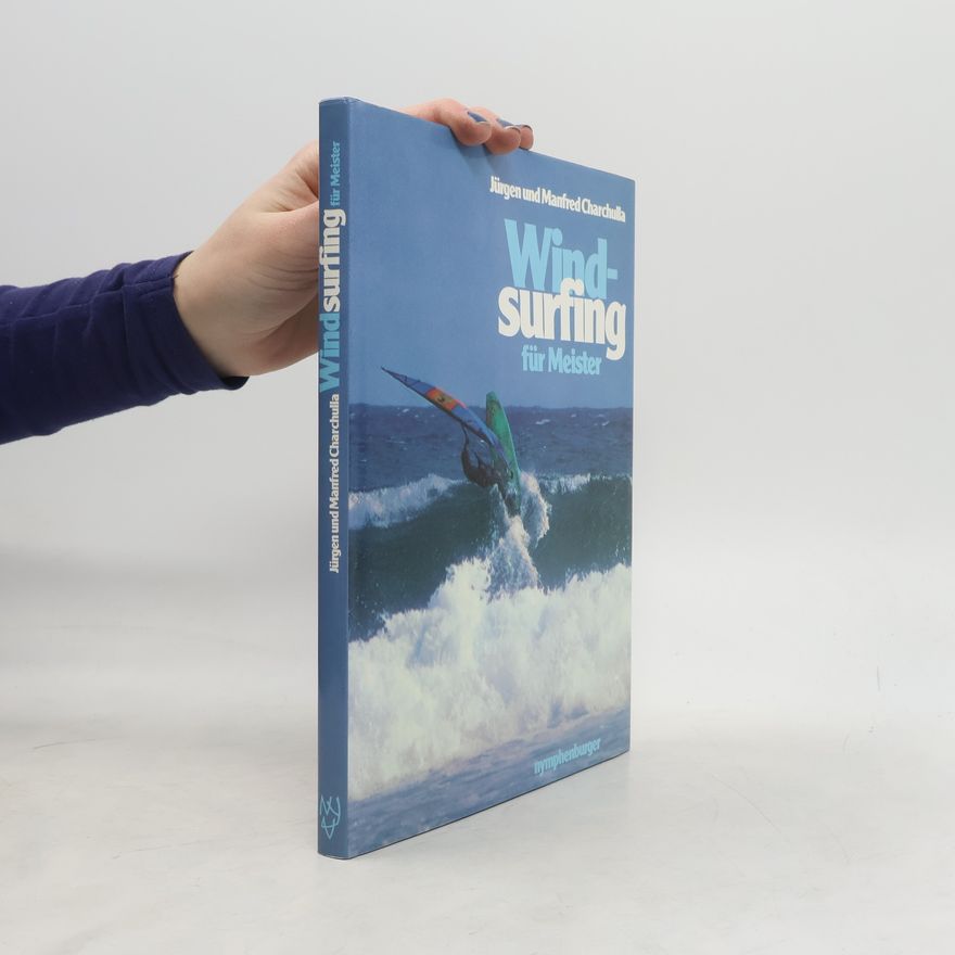 Jürgen Charchulla Windsurfing für Meister