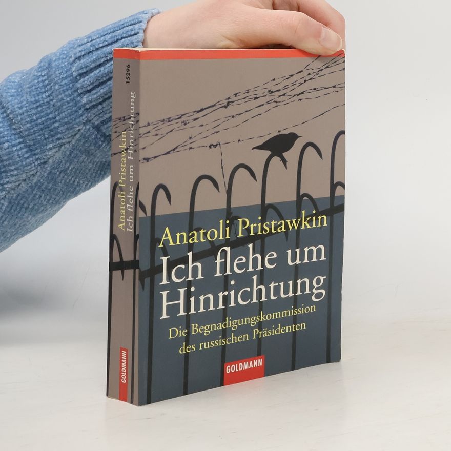 Anatoly Pristavkin Ich flehe um Hinrichtung