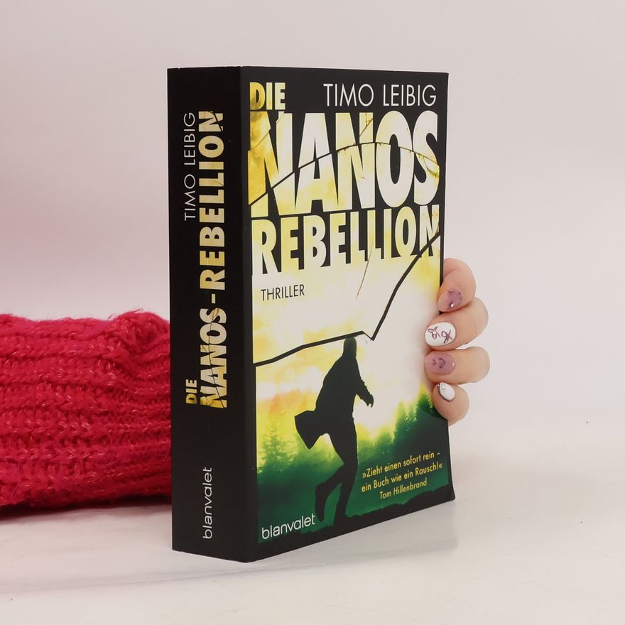 Timo Leibig Die Nanos-Rebellion