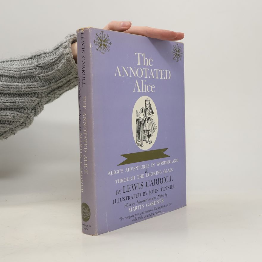 Lewis Carroll The Annotated Alice