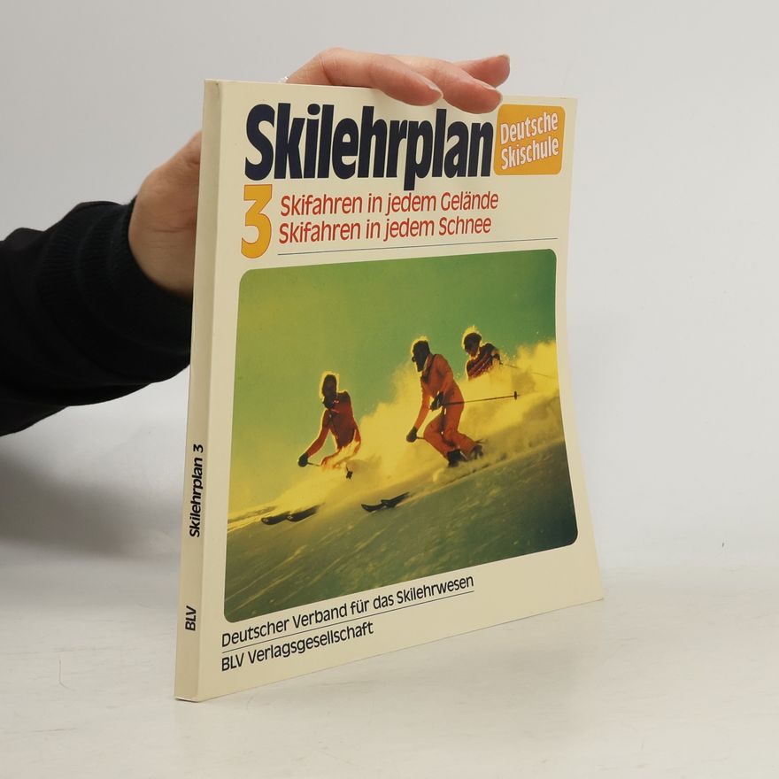 Deutscher Verband für das Skilehrwesen Deutsche Skischule - 3: Ski-Lehrplan