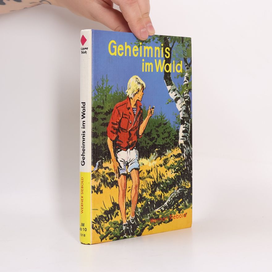 Werner Siebold Geheimnis im Wald