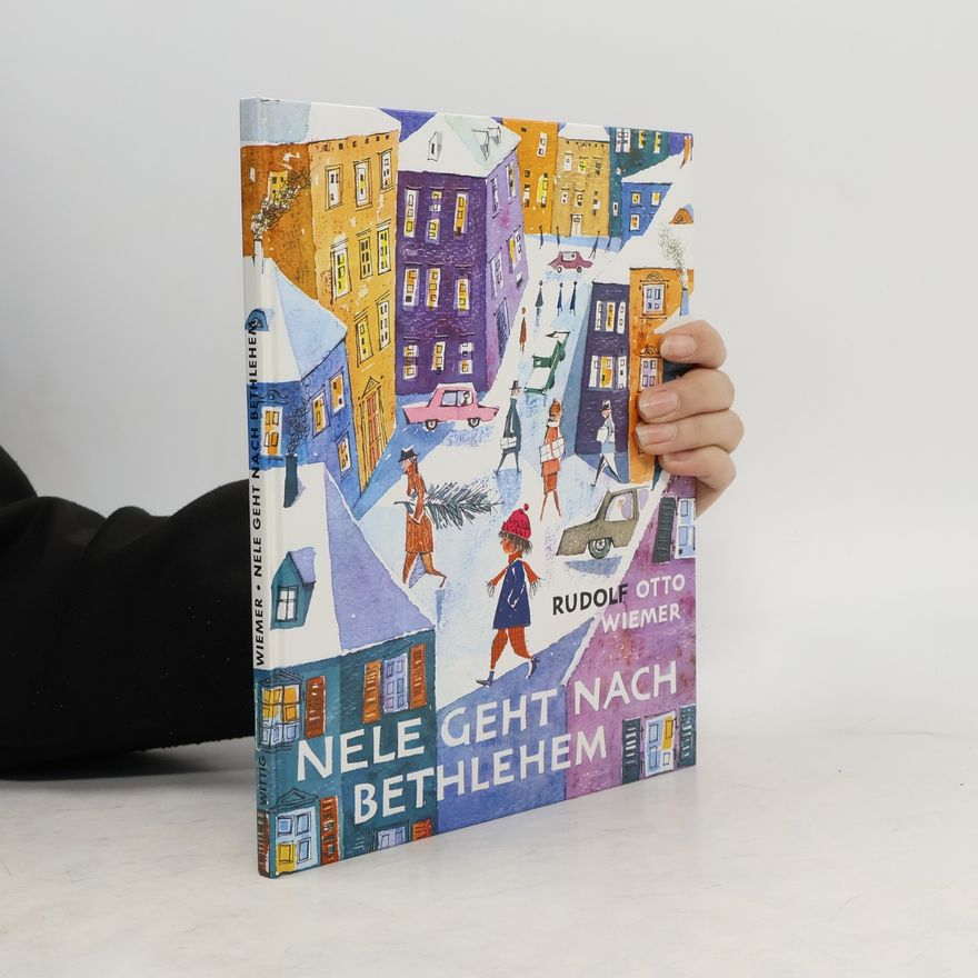 Rudolf Otto Wiemer Nele geht nach Bethlehem. Eine Geschichte zu Weihnachten und sonst auch