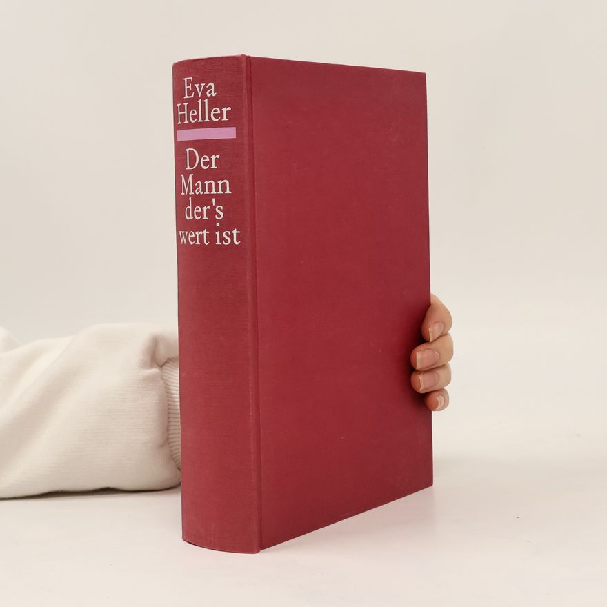 Eva Heller Der Mann der´s wert ist