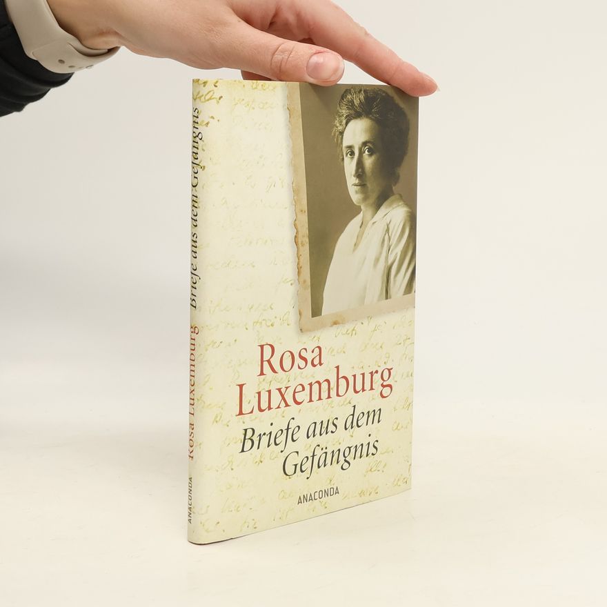 Rosa Luxemburg Briefe aus dem Gefängnis