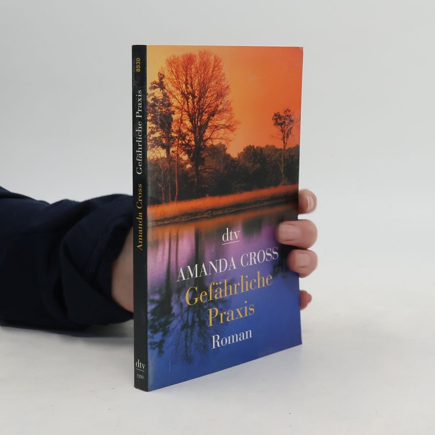 Amanda Cross Gefährliche Praxis