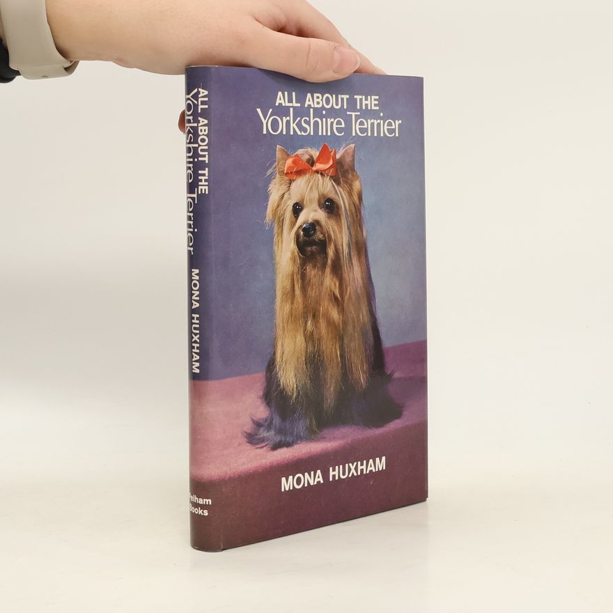 Mona Huxham All about the Yorkshire Terrier