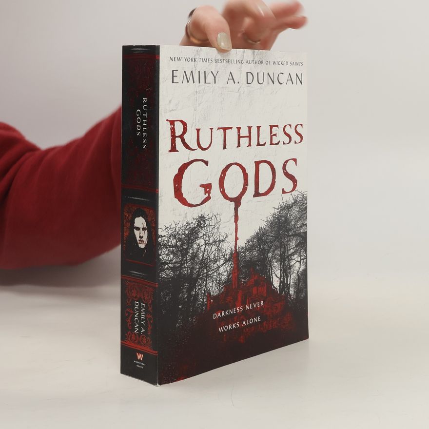 Emily A. Duncan Ruthless Gods