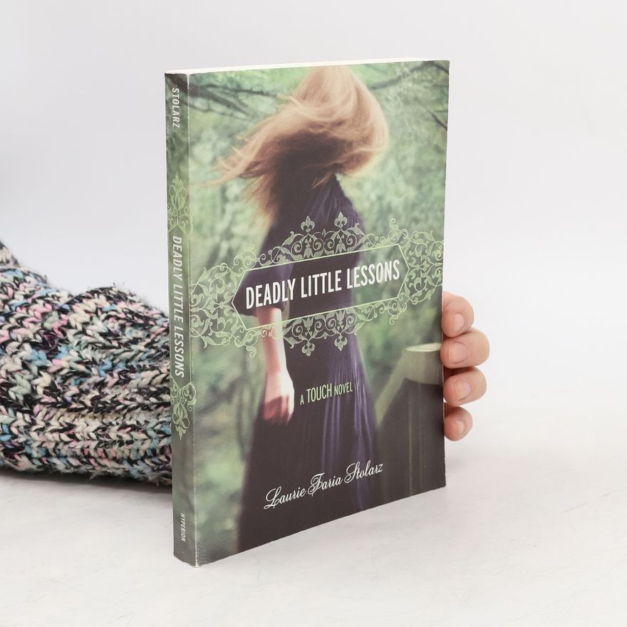 Laurie Faria Stolarz Deadly Little Lessons