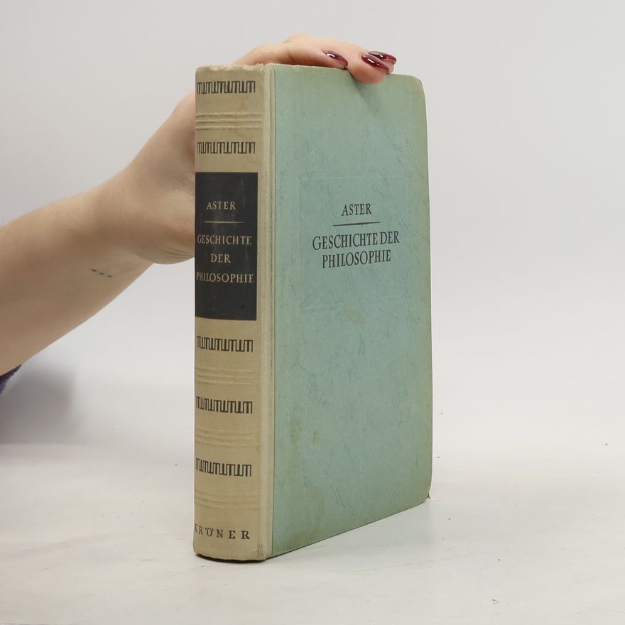 Ernst von Aster Geschichte der Philosophie