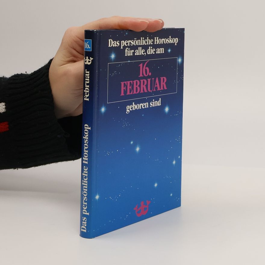 Autorenkollektiv Das persönliche Horoskop. 16. Februar