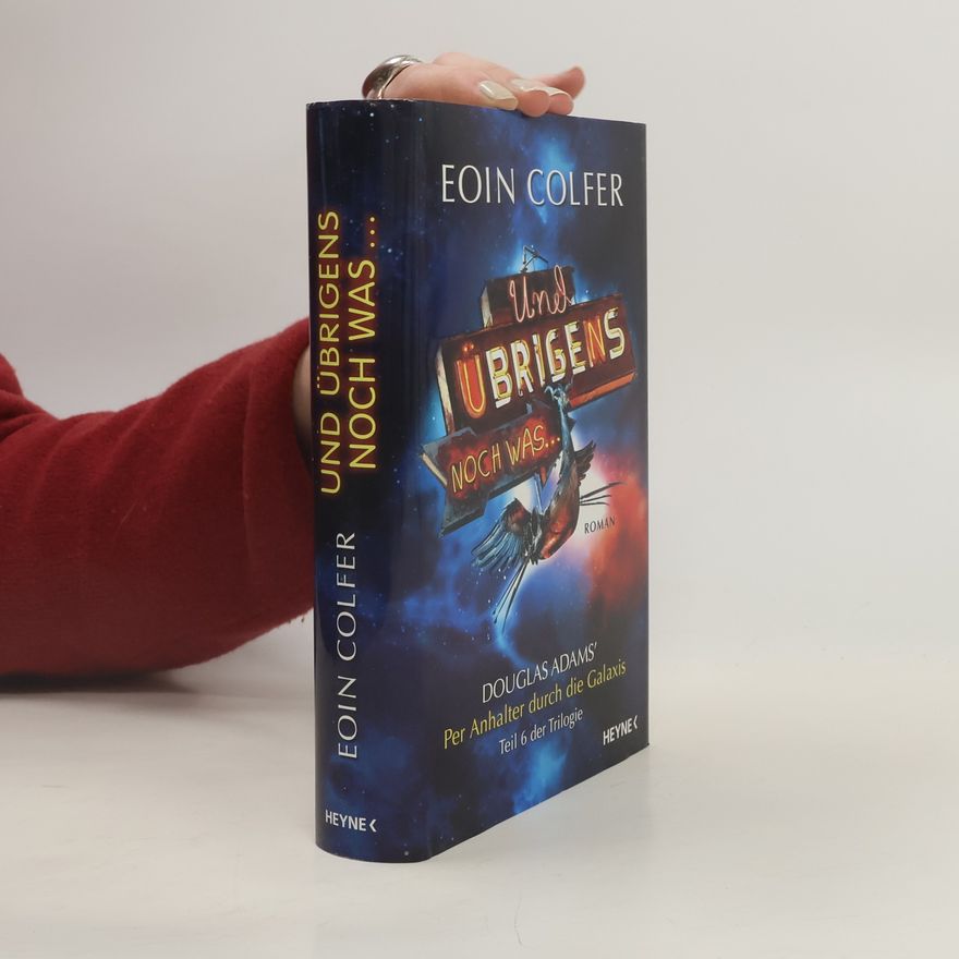 Eoin Colfer Und übrigens noch was ...