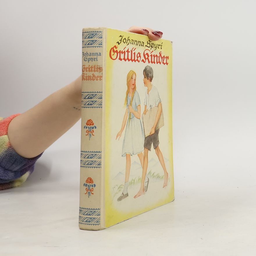 Johanna Spyri Gritlis Kinder