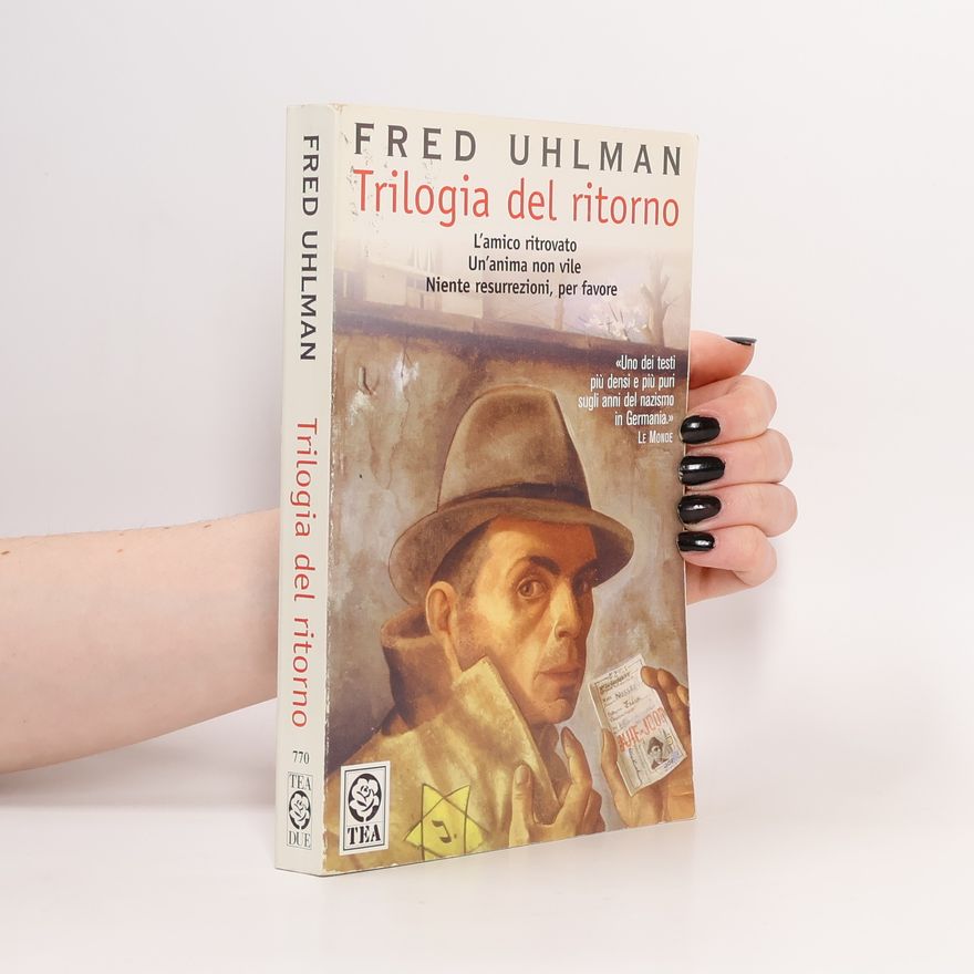 Fred Uhlman Trilogia del ritorno