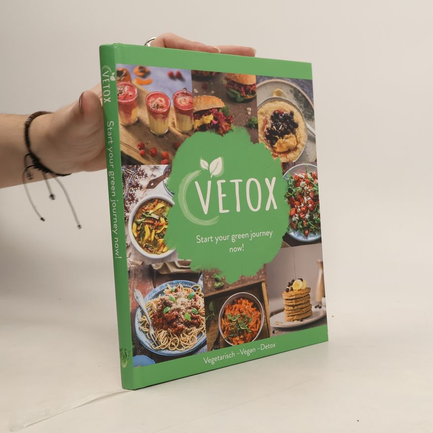 Hildebrandt Tina Vetox - Start your green journey now!. Vegetarisch-Vegan-Detox