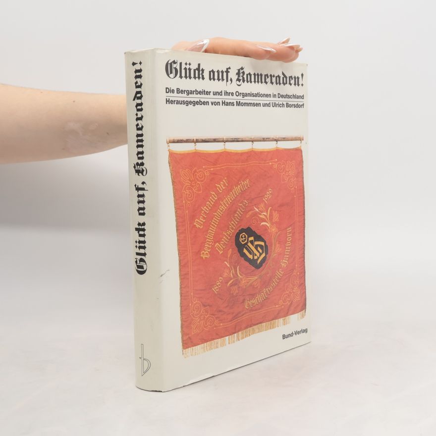 Ulrich Borsdorf Glück auf, Kameraden!