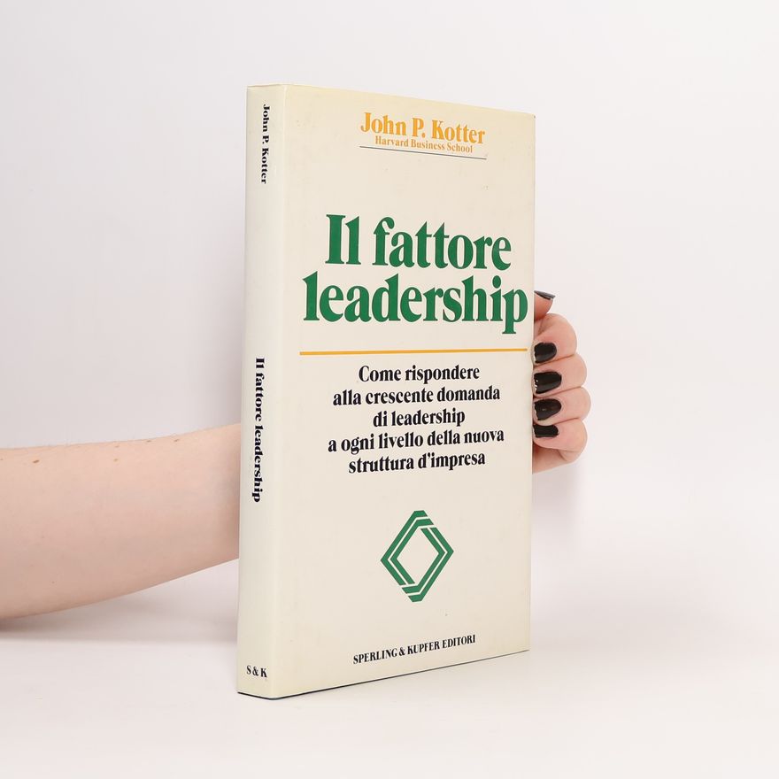 John P. Kotter Il fattore leadership