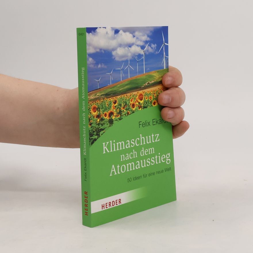 Felix Ekardt Klimaschutz nach dem Atomausstieg