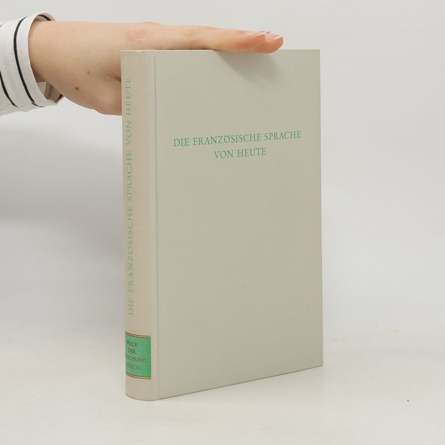 Franz Josef Hausmann Wege der Forschung - 496: Die französische Sprache von heute