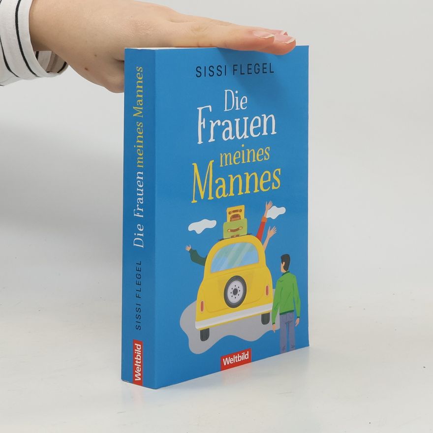Sissi Flegel Die Frauen meines Mannes