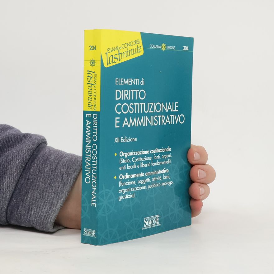Laboratorio editoriale ConTesto (Portici.) Collana Timone: Elementi di diritto costituzionale e amministrativo - XII Edizione