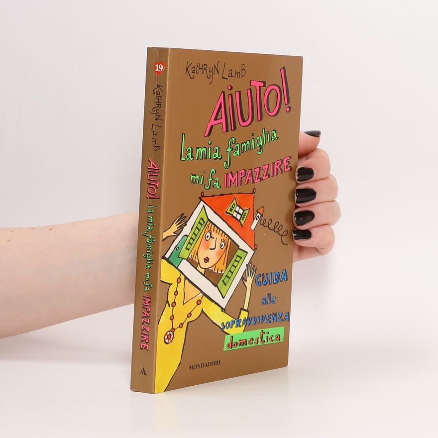 Kathryn Lamb Aiuto! La mia famiglia mi fa impazzire