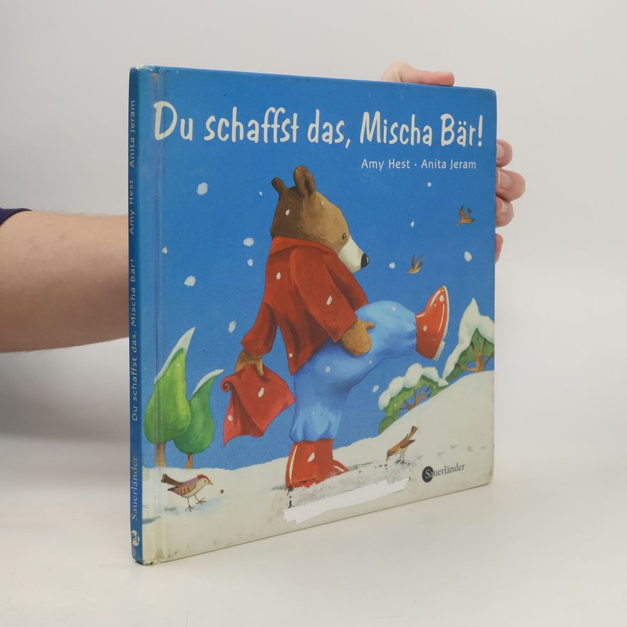 Amy Hest Du schaffst das, Mischa Bär!