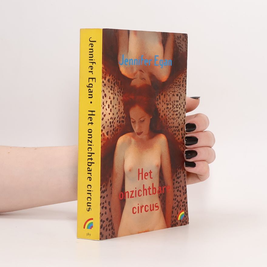 Jennifer Egan Het onzichtbare circus