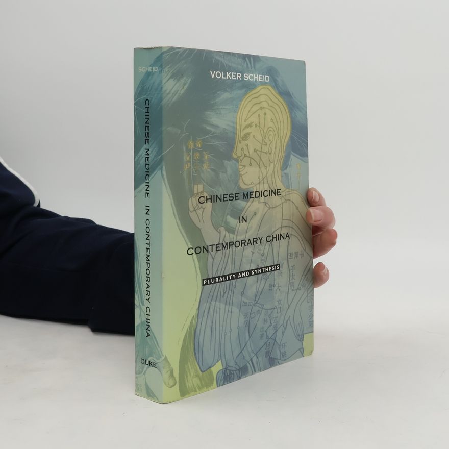 Volker G. Scheid Chinese Medicine in Contemporary China