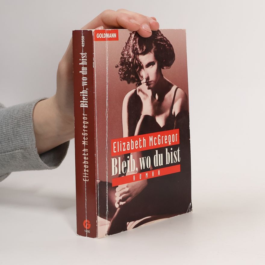 Elizabeth McGregor Bleib, wo du bist.