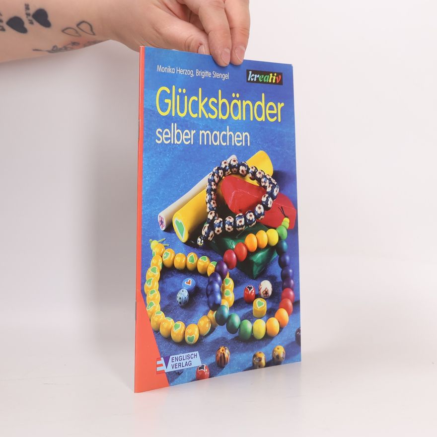 Monika Herzog Glücksbänder selber machen