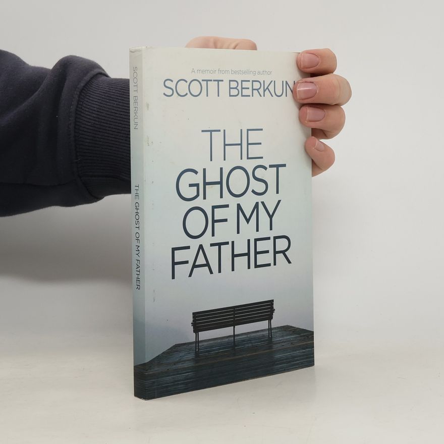 Scott Berkun The Ghost of My Father
