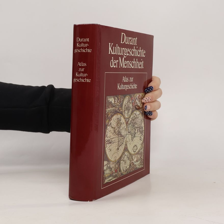 Autorenkollektiv Durant Kulturgeschichte der Menschheit. Atlas zur Kulturgeschichte