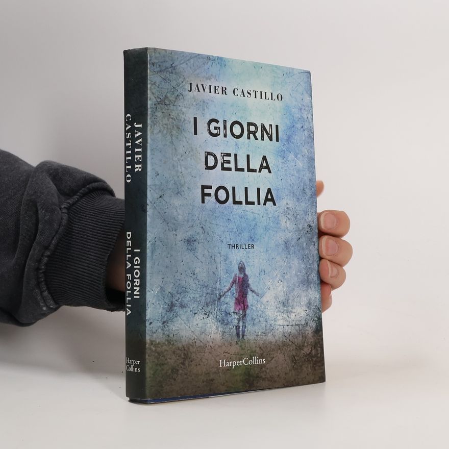 Javier Castillo I giorni della follia