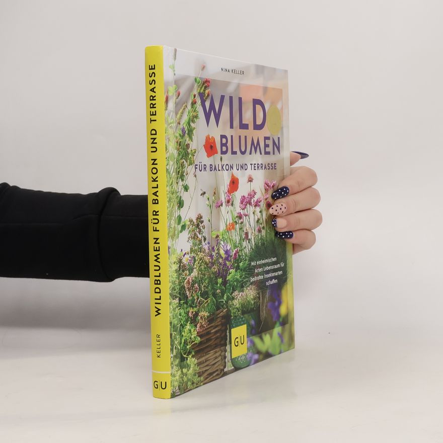 Nina Keller-Kemmerer Wildblumen für Balkon und Terrasse