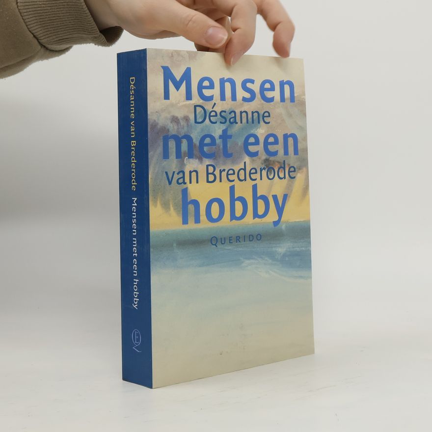 Désanne van Brederode Mensen met een hobby