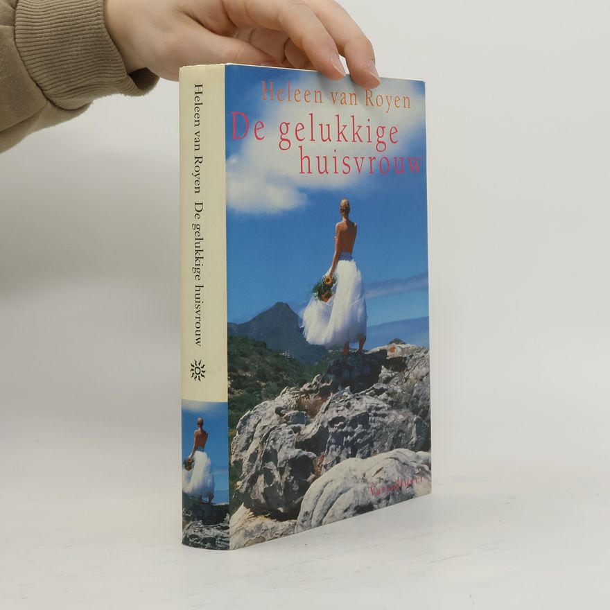 Heleen van Royen De gelukkige huisvrouw