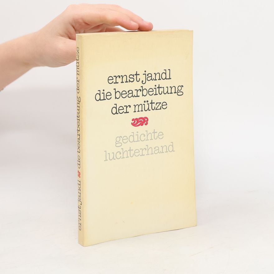 Ernst Jandl Die Bearbeitung der Mütze