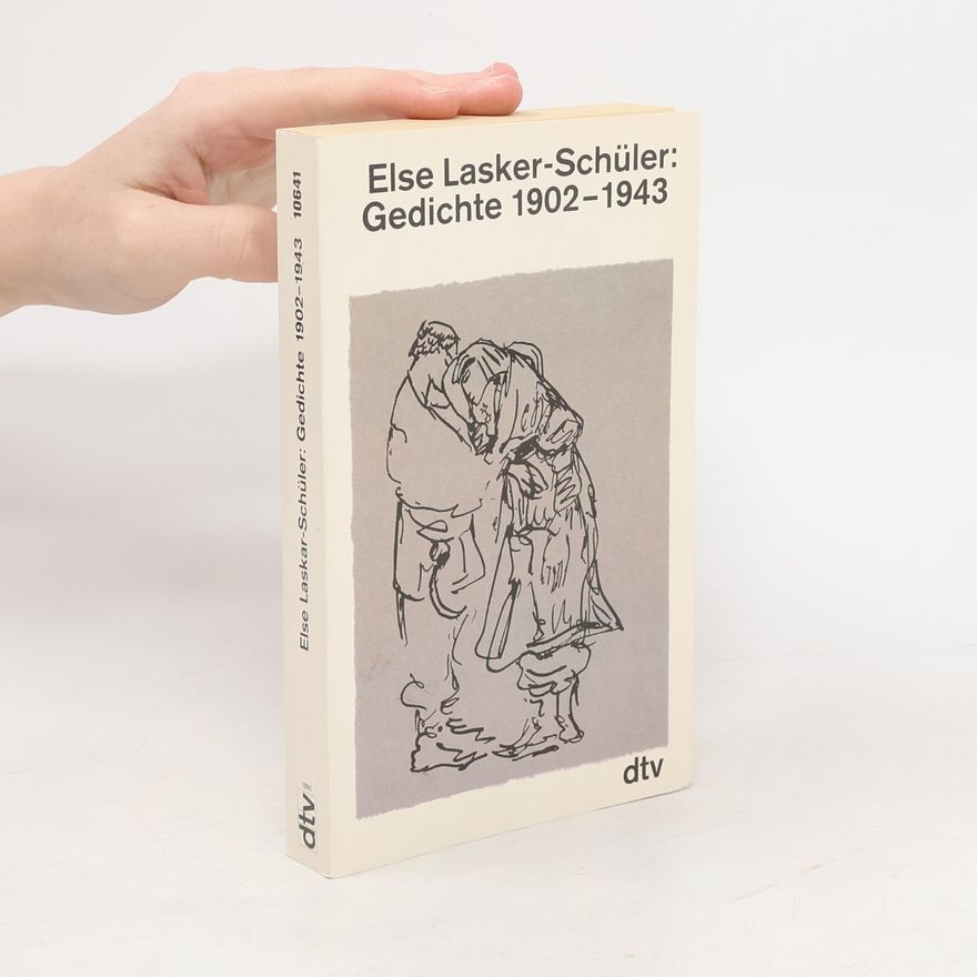 Else Lasker-Schüler Gedichte 1902-1943.