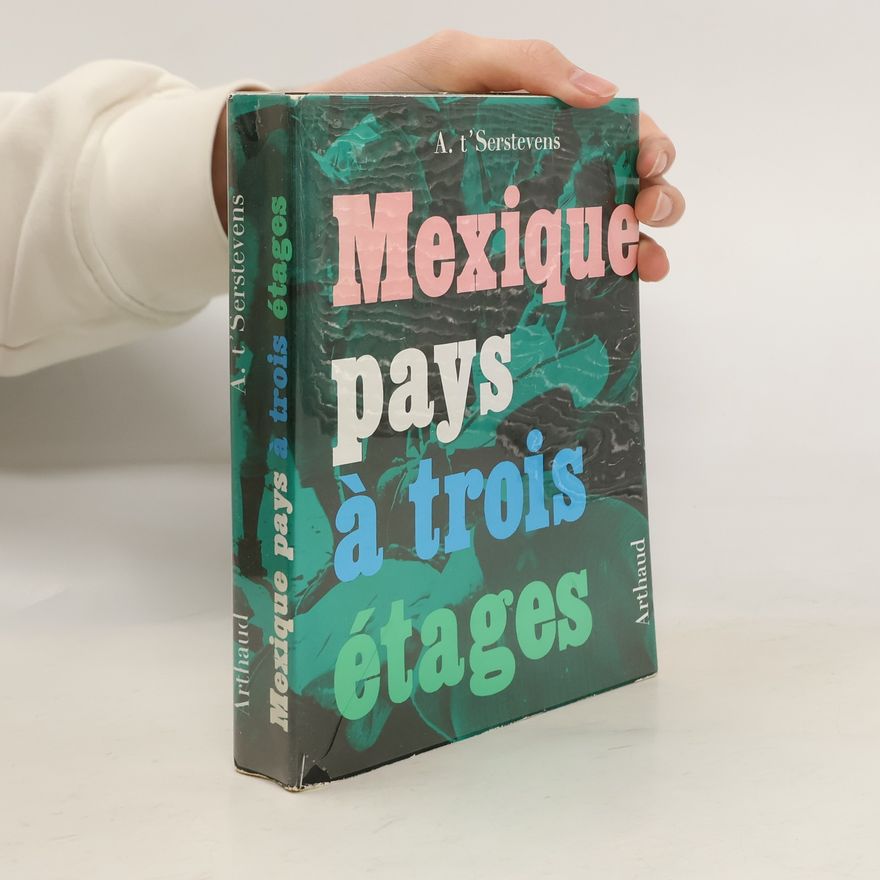 Albert T'Serstevens Mexique, pays à trois étages