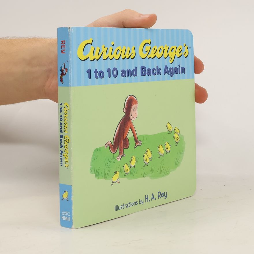 H. A. Rey Curious George's 1 to 10 and Back Again