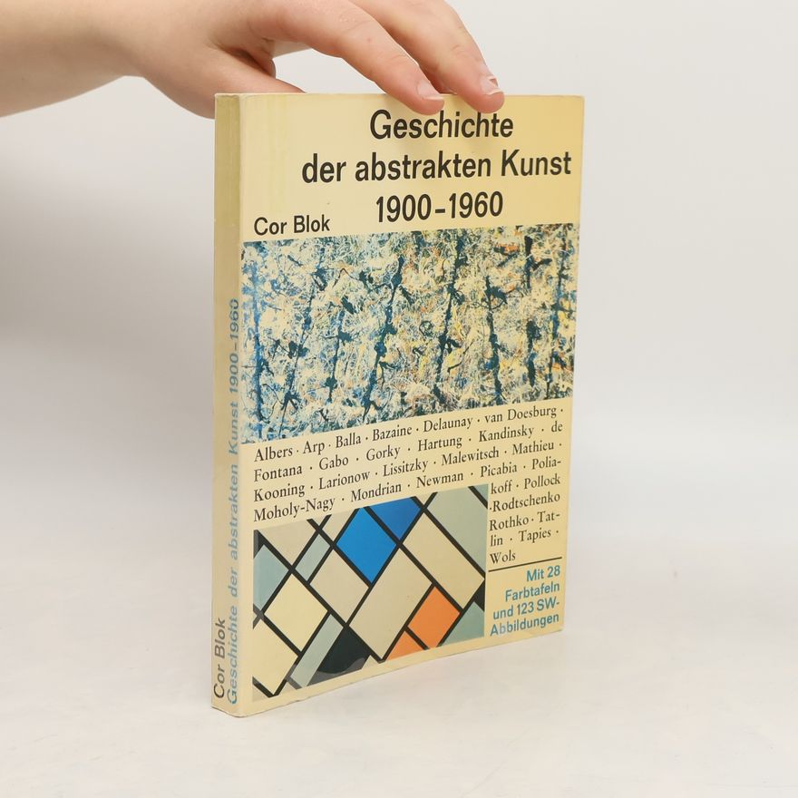 Cor Blok Geschichte der abstrakten Kunst