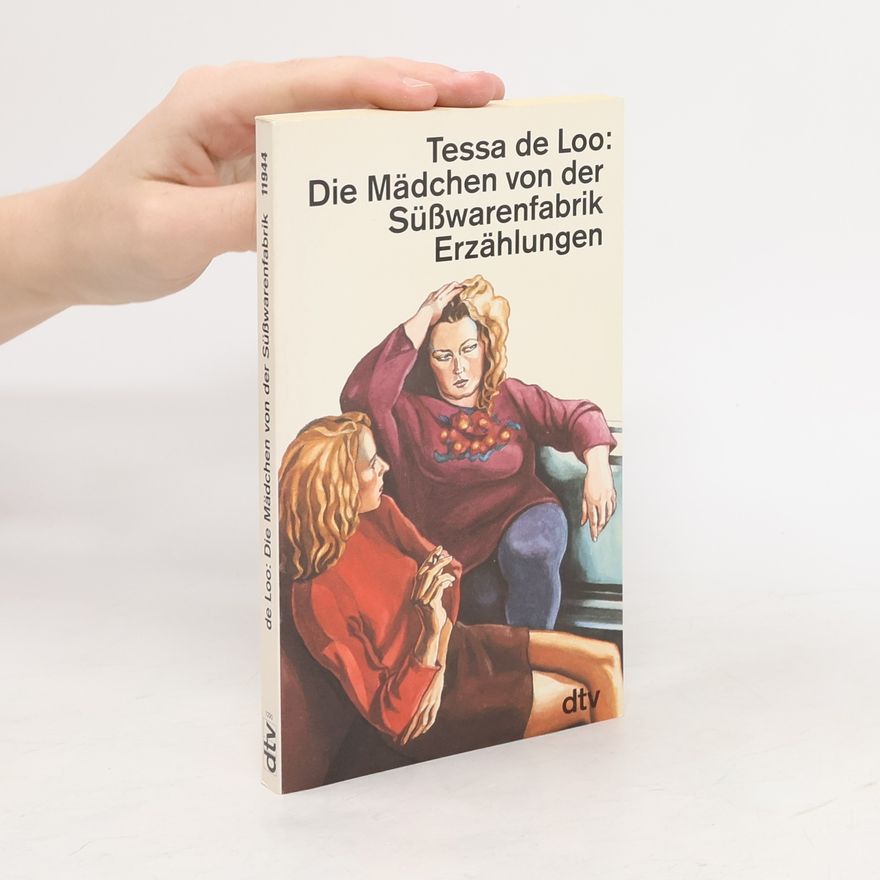 Tessa de Loo dtv Literatur: Die Mädchen von der Süßwarenfabrik