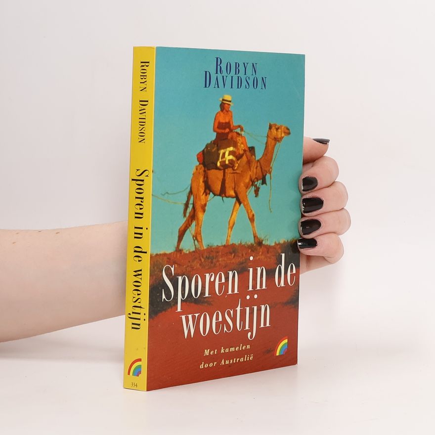 Robyn Davidson Rainbow Pockets: Sporen in de woestijn