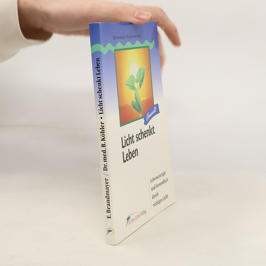 Elke Brandmayer Licht schenkt Leben