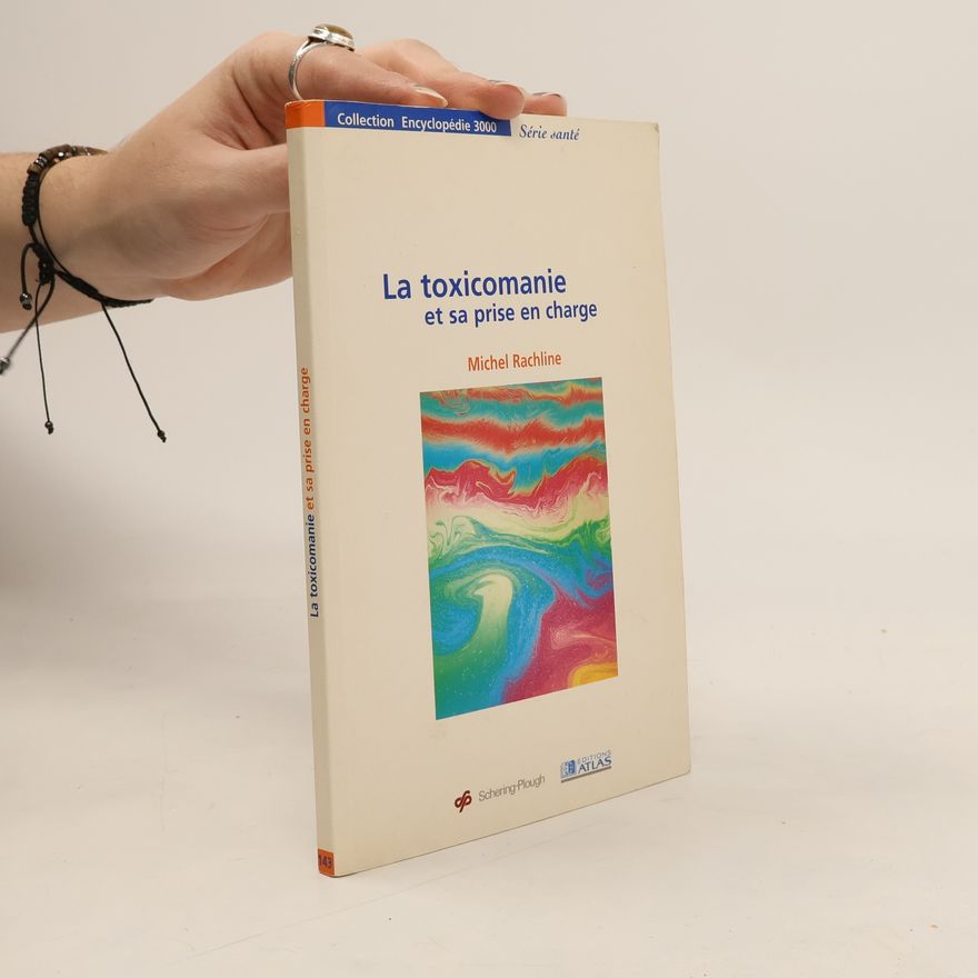 Michel Rachline Encyclopédie 3000, Série santé - 143: La toxicomanie et sa prise en charge