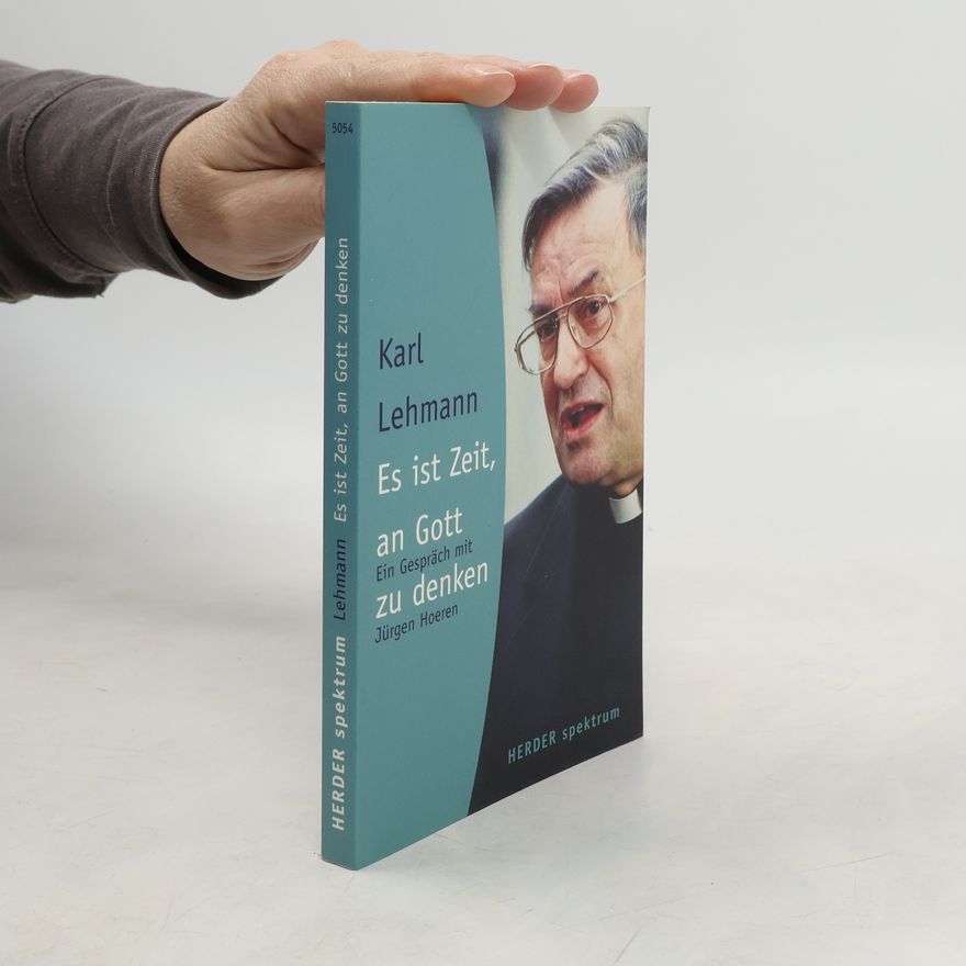 Karl Lehmann Es ist Zeit, an Gott zu denken